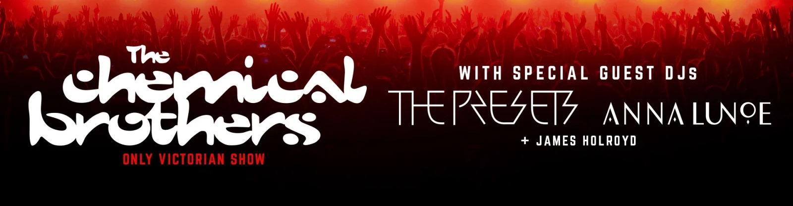 The Chemical Brothers Australian Tour with The Presets and Anna Lunoe :  r/triplej