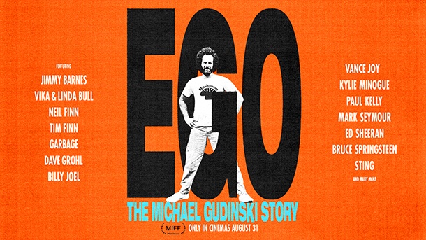 EGO: THE MICHAEL GUDINSKI STORY - WIN A DOUBLE PASS